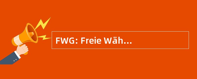 FWG: Freie Wählergemeinschaft