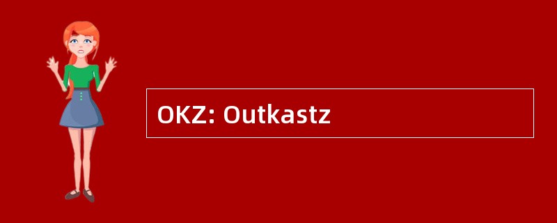 OKZ: Outkastz