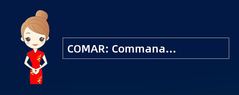 COMAR: Commanadant Organiques de 军事 de la 海洋