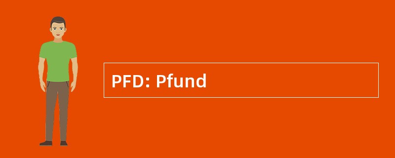 PFD: Pfund