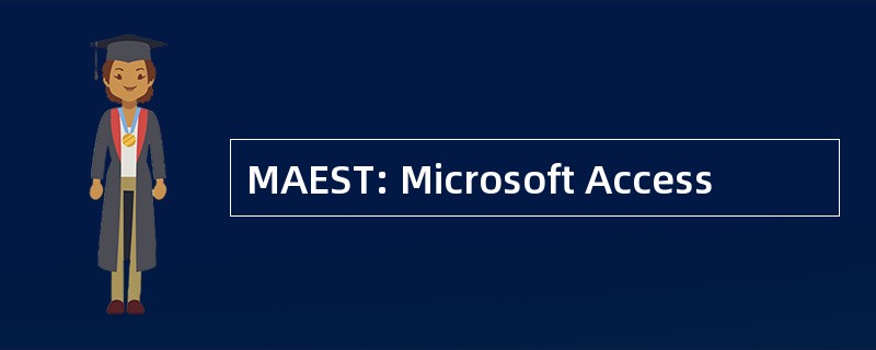 MAEST: Microsoft Access