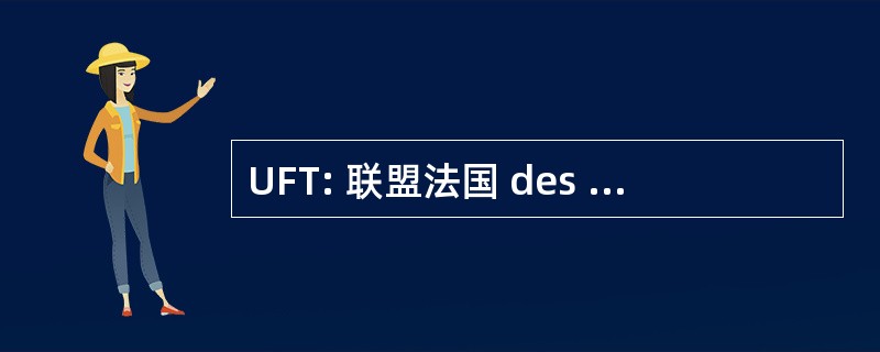 UFT: 联盟法国 des Télégraphistes