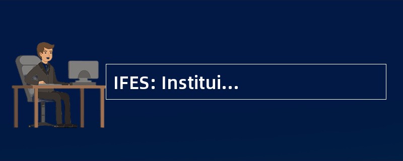 IFES: Instituições Federais de 葡国上级