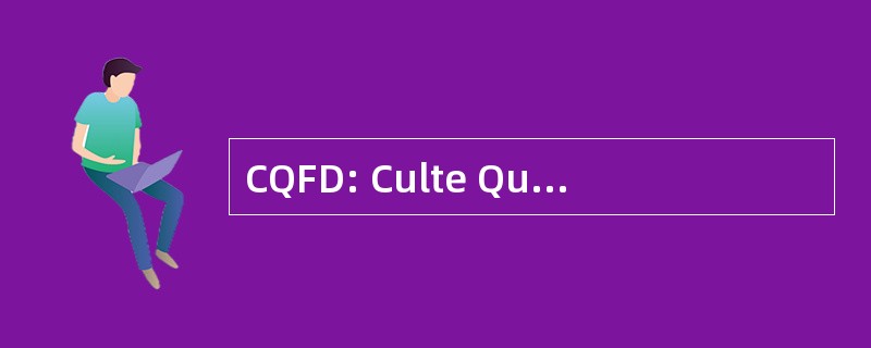 CQFD: Culte Quintessent 杜论坛 de Darkam