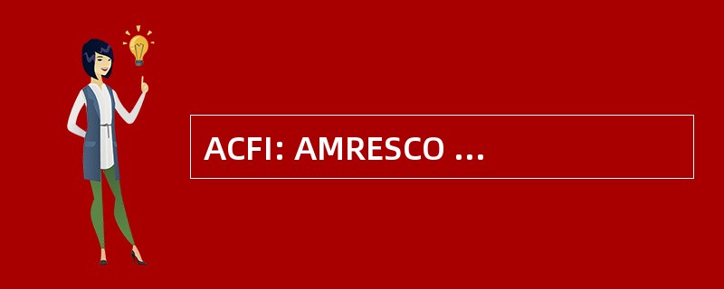 ACFI: AMRESCO 商业财务有限责任公司