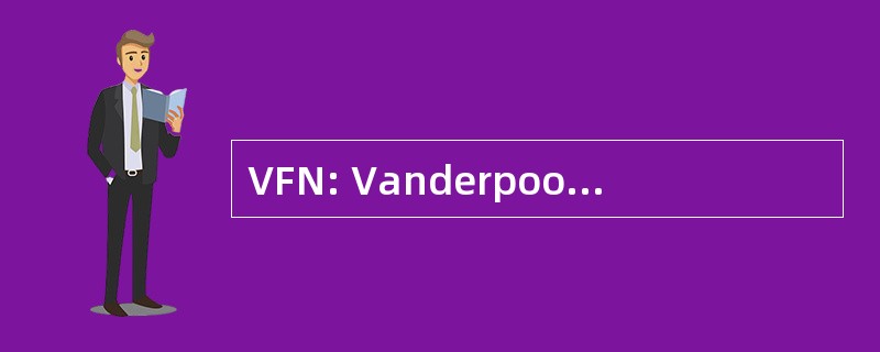 VFN: Vanderpool、 Frostick & Nishanian，PC