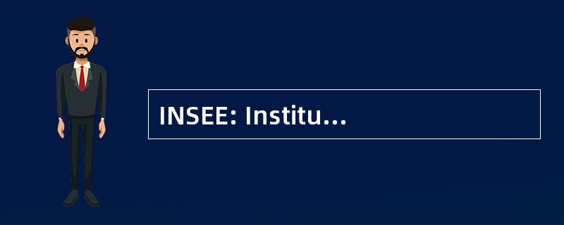 INSEE: Institut 国家 de la 统计 et des 练习曲绘制