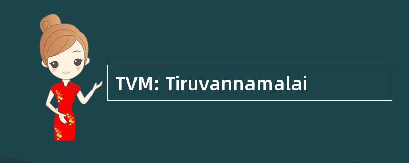 TVM: Tiruvannamalai