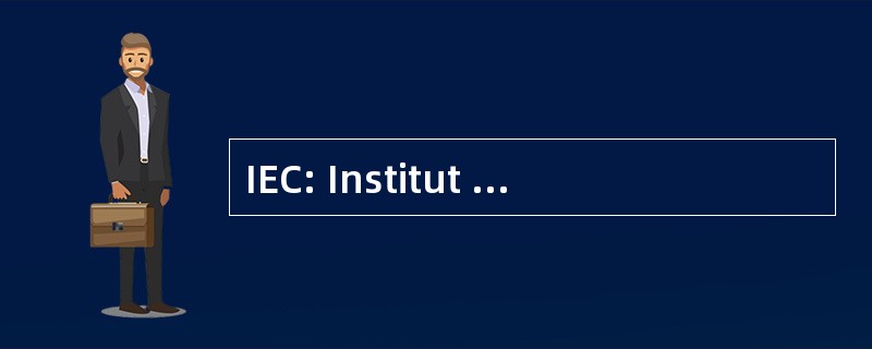 IEC: Institut d&#039;Estudis 加泰罗尼亚人