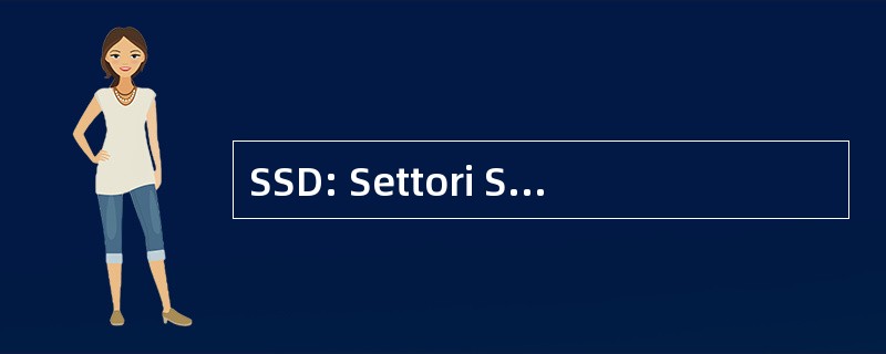 SSD: Settori Scientifico Disciplinari