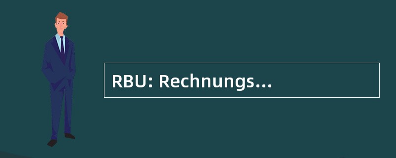 RBU: Rechnungsbegleitende Unterlagen