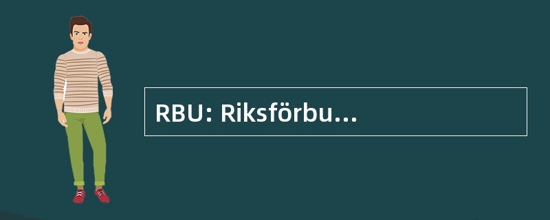 RBU: Riksförbundet 霍夫 Rörelsehindrade 谷仓 Och Ungdomar