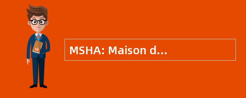 MSHA: Maison des 科学德人权 d&#039;Aquitaine