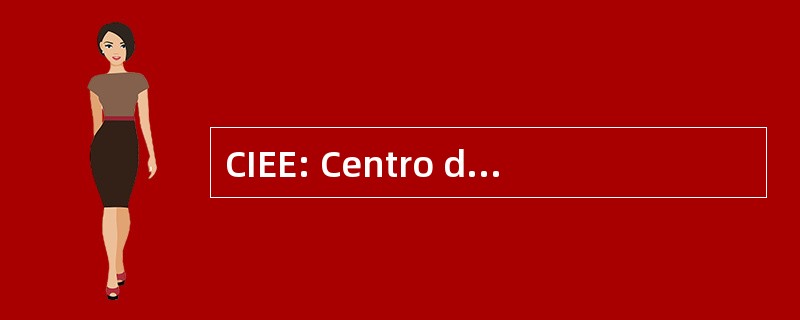 CIEE: Centro de Integracao Escola 迪尔企业