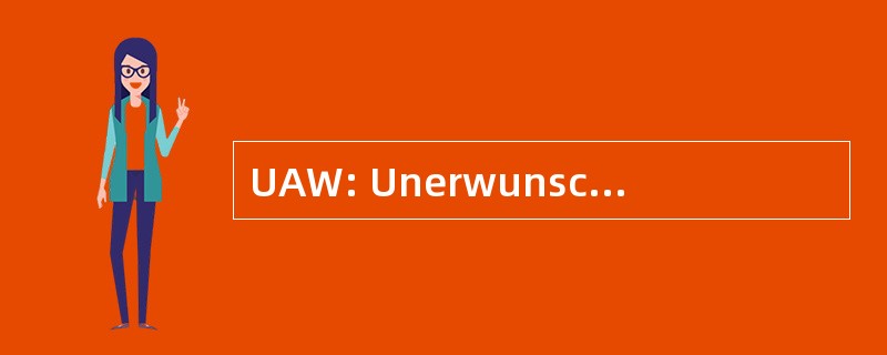 UAW: Unerwunschte Arzneimittelwirkung