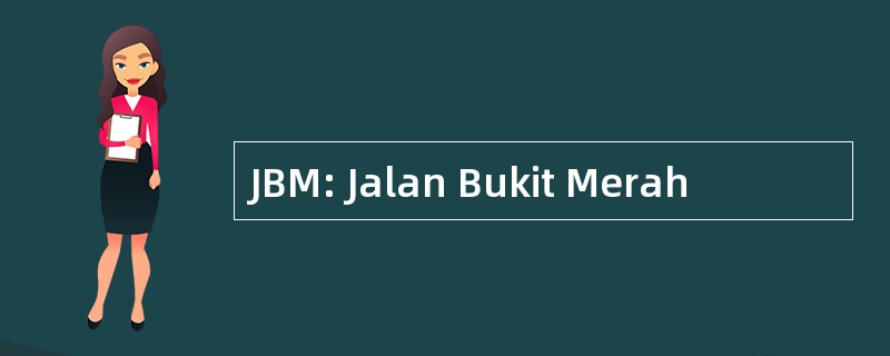 JBM: Jalan Bukit Merah