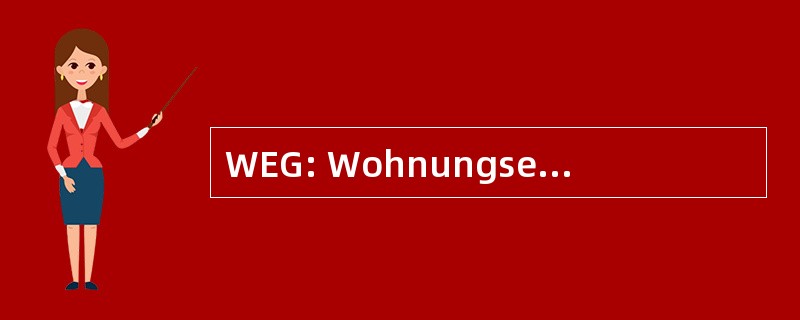 WEG: Wohnungseigentumsgesetz