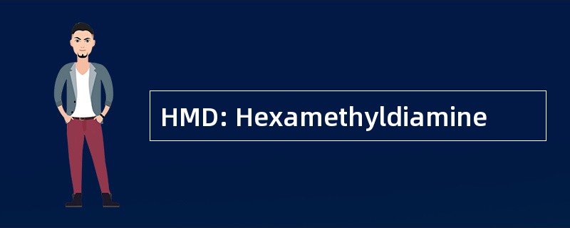 HMD: Hexamethyldiamine