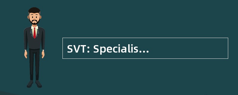 SVT: Specialistes en 题为杜 Tresor