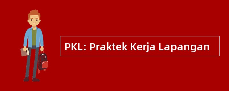 PKL: Praktek Kerja Lapangan