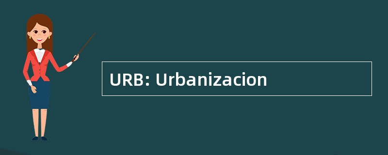 URB: Urbanizacion