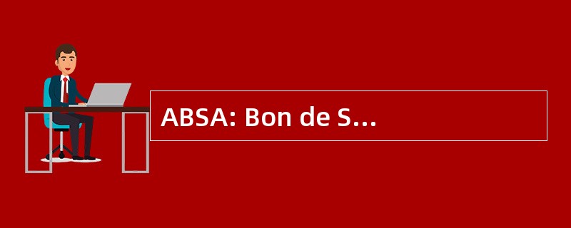 ABSA: Bon de Souscription 行动的行动