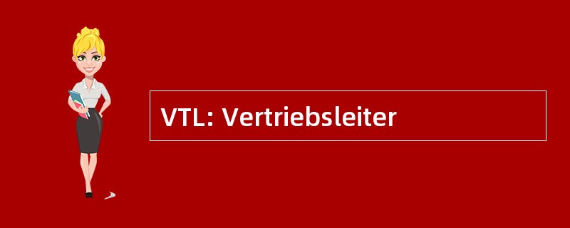 VTL: Vertriebsleiter