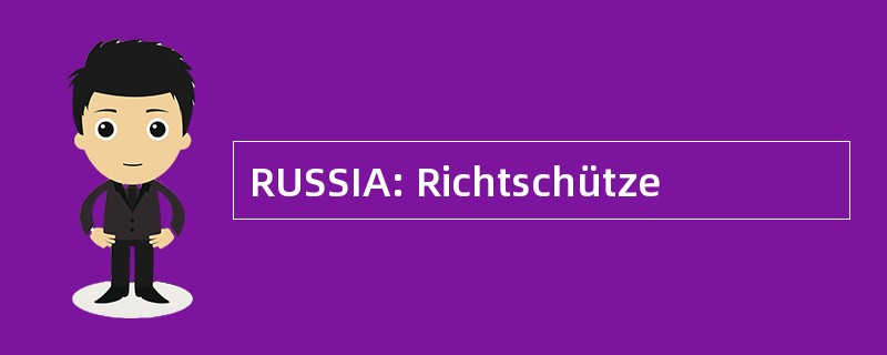 RUSSIA: Richtschütze