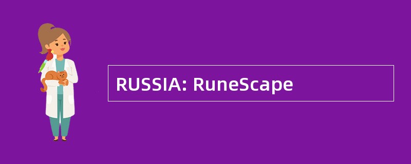 RUSSIA: RuneScape