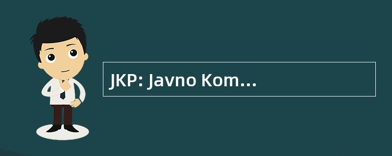 JKP: Javno Komunalno Podjetje Sentjur 有限公司