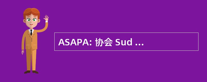 ASAPA: 协会 Sud 具有主要的感化倒拉保护 des Animaux