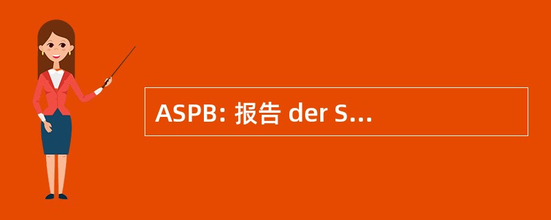 ASPB: 报告 der Spezialbibliotheken