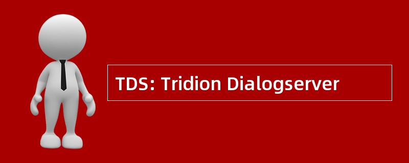 TDS: Tridion Dialogserver