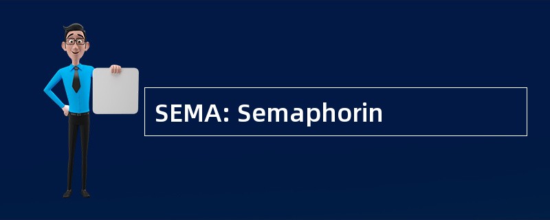 SEMA: Semaphorin