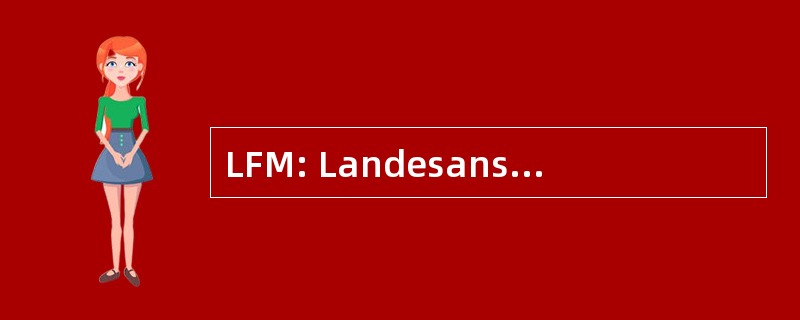 LFM: Landesanstalt 德国视域北威州