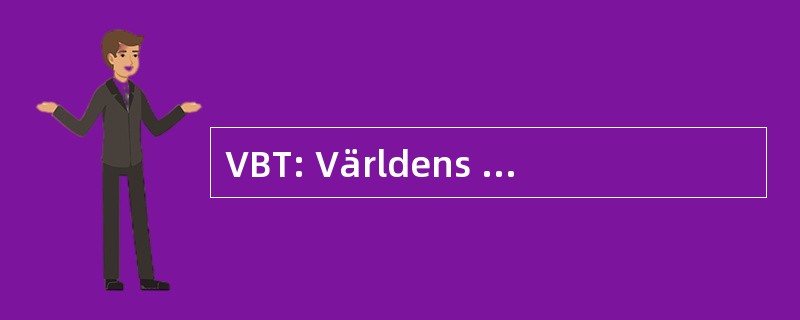 VBT: Världens Barnsligaste Tjugonioåring