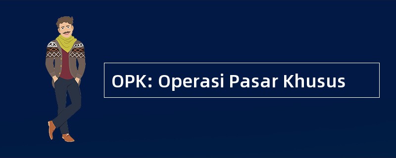 OPK: Operasi Pasar Khusus