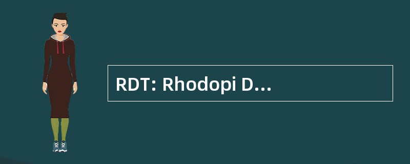 RDT: Rhodopi Dramatichen 剧院