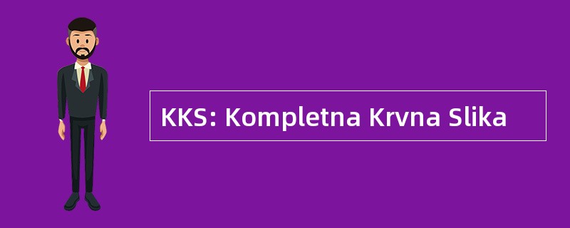 KKS: Kompletna Krvna Slika