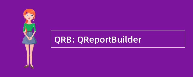 QRB: QReportBuilder