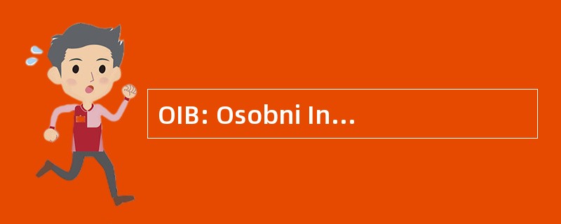 OIB: Osobni Indentifikacijski Broj