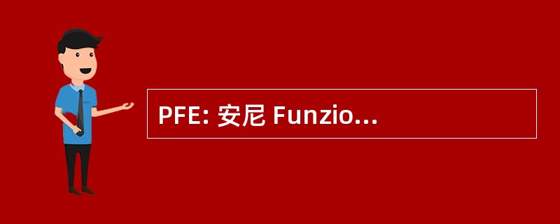 PFE: 安尼 Funzionali di Emergenza