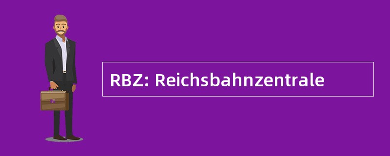 RBZ: Reichsbahnzentrale