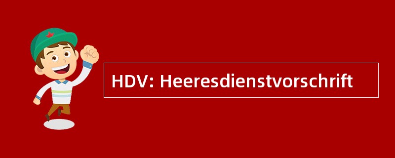 HDV: Heeresdienstvorschrift