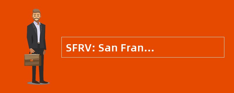 SFRV: San Francisco 文艺复兴声音