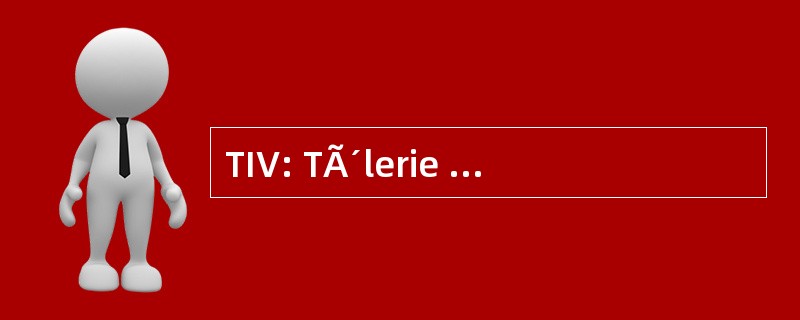 TIV: TÃ´lerie Industrielle Varadaise