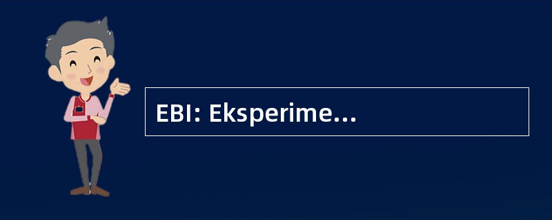 EBI: Eksperimentaalbioloogia Instituut