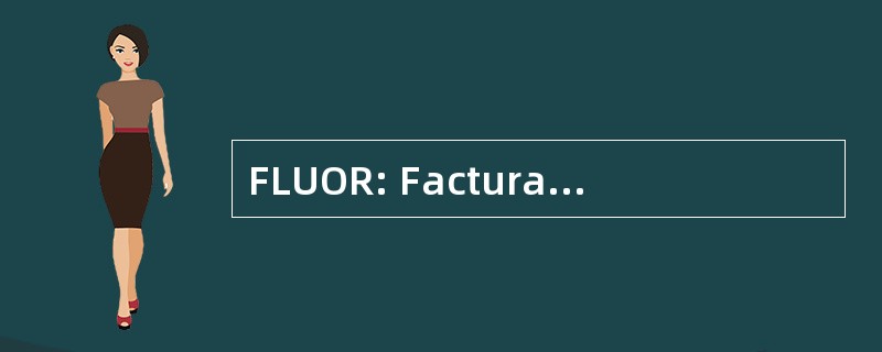 FLUOR: Facturació Lògica 通用对象我 Ràpida