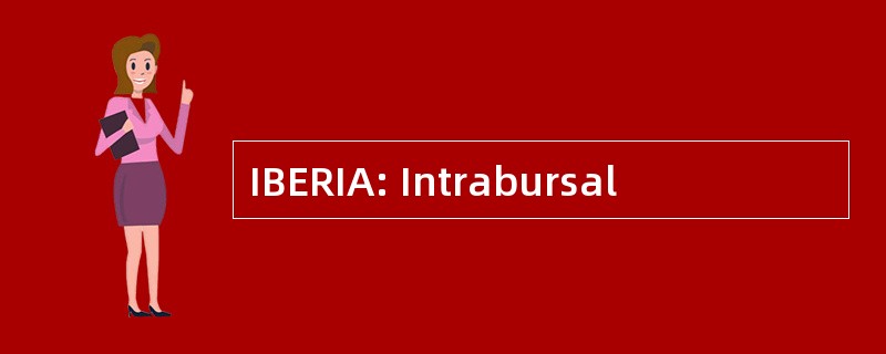 IBERIA: Intrabursal