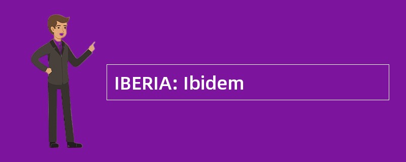 IBERIA: Ibidem